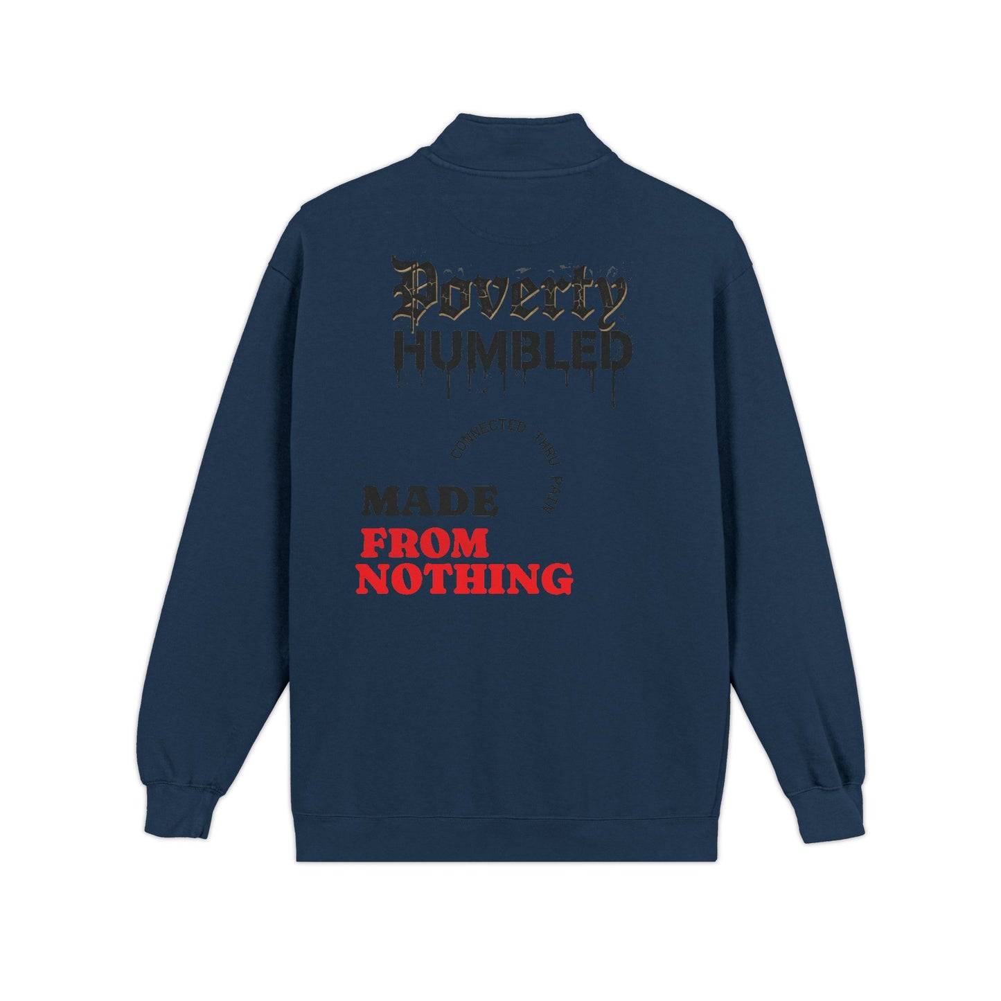 Quarter-Zip Sweatshirt — "Made From Nothing" Graphic Pullover