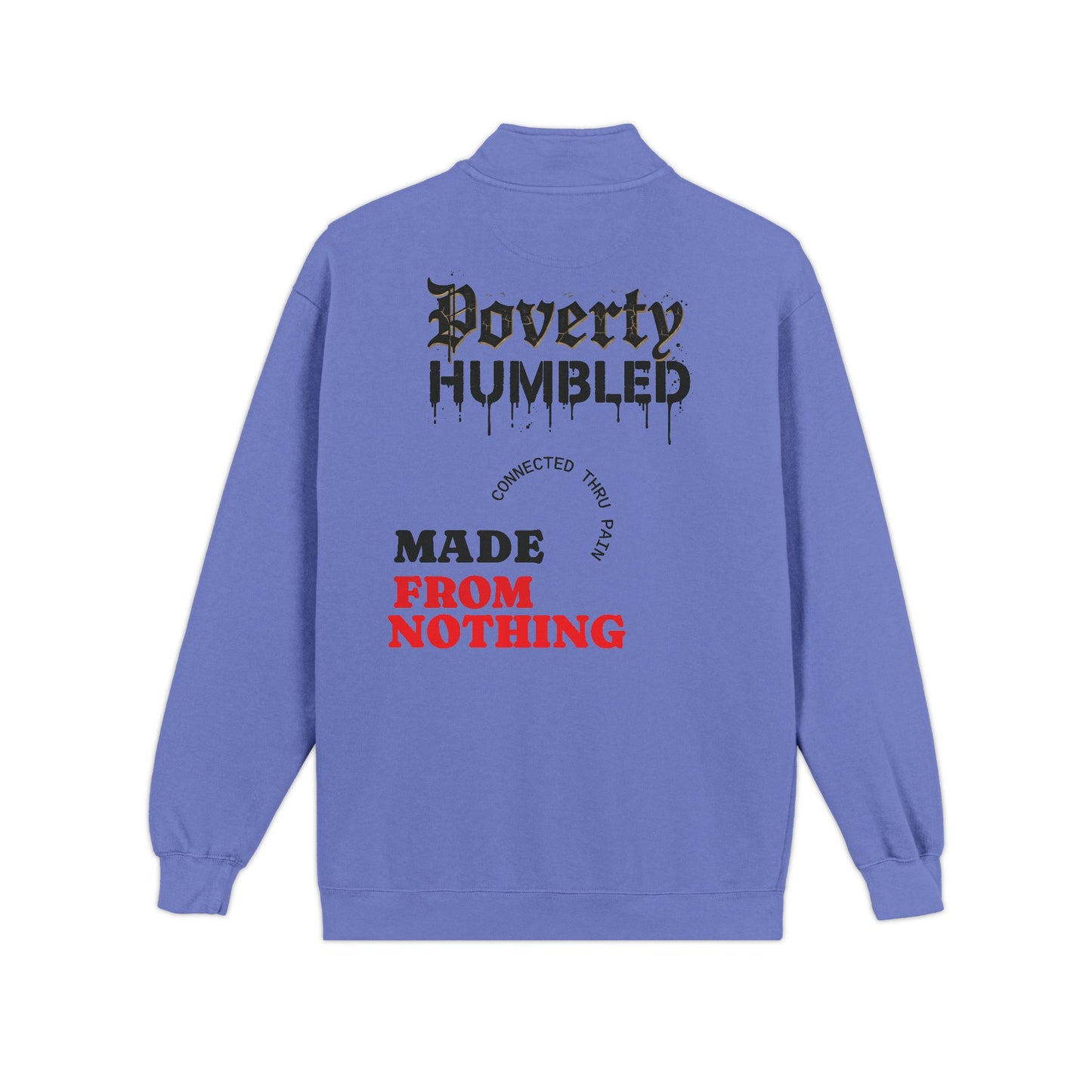 Quarter-Zip Sweatshirt — "Made From Nothing" Graphic Pullover